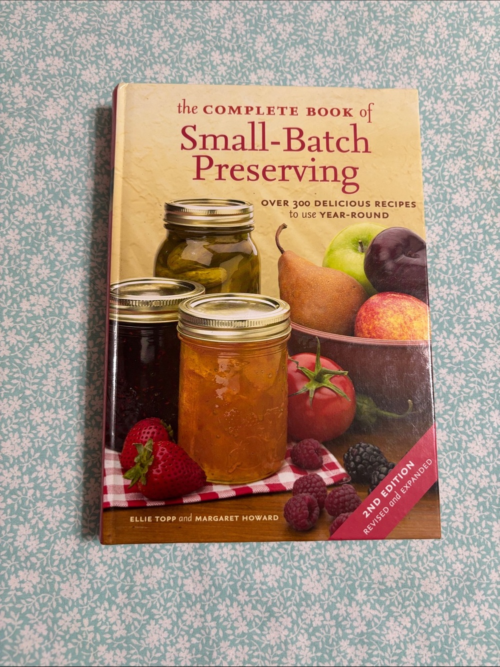 The Complete Book of Small-Batch Preserving Hardcover Cookbook